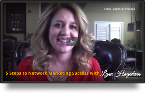 Get Lynn Hagedorn's 5 Steps to Network Marketing Success!